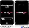 iPod Touch 2G & 3G Skin - We Can-cer Vive Beast Cancer